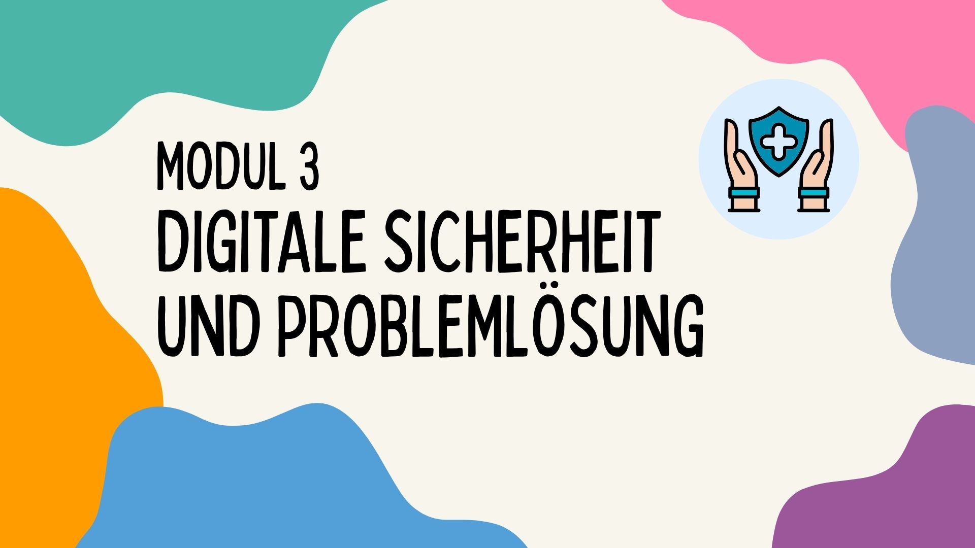 03_Digitale Sicherheit und Problemlösung